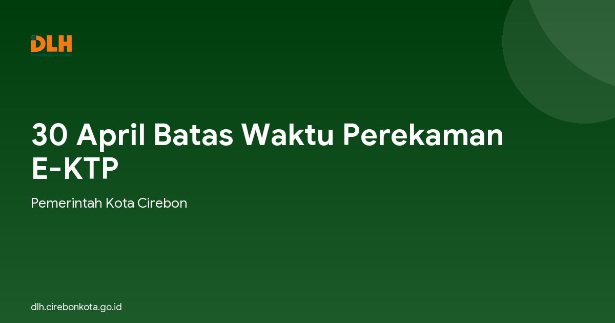 30 April Batas Waktu Perekaman E-KTP