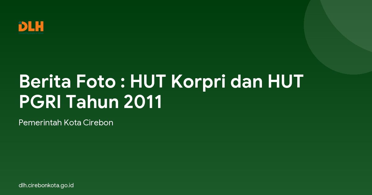 Berita Foto : HUT Korpri dan HUT PGRI Tahun 2011