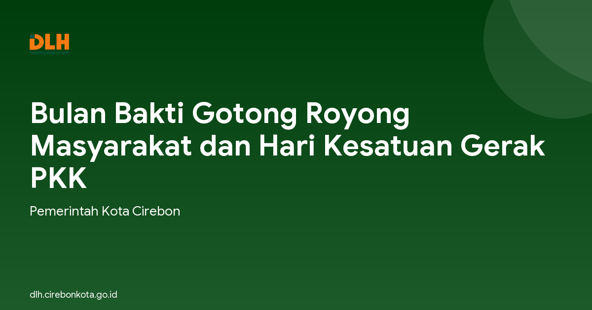 Bulan Bakti Gotong Royong Masyarakat dan Hari Kesatuan Gerak PKK