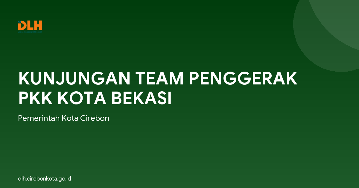 KUNJUNGAN TEAM PENGGERAK PKK KOTA BEKASI