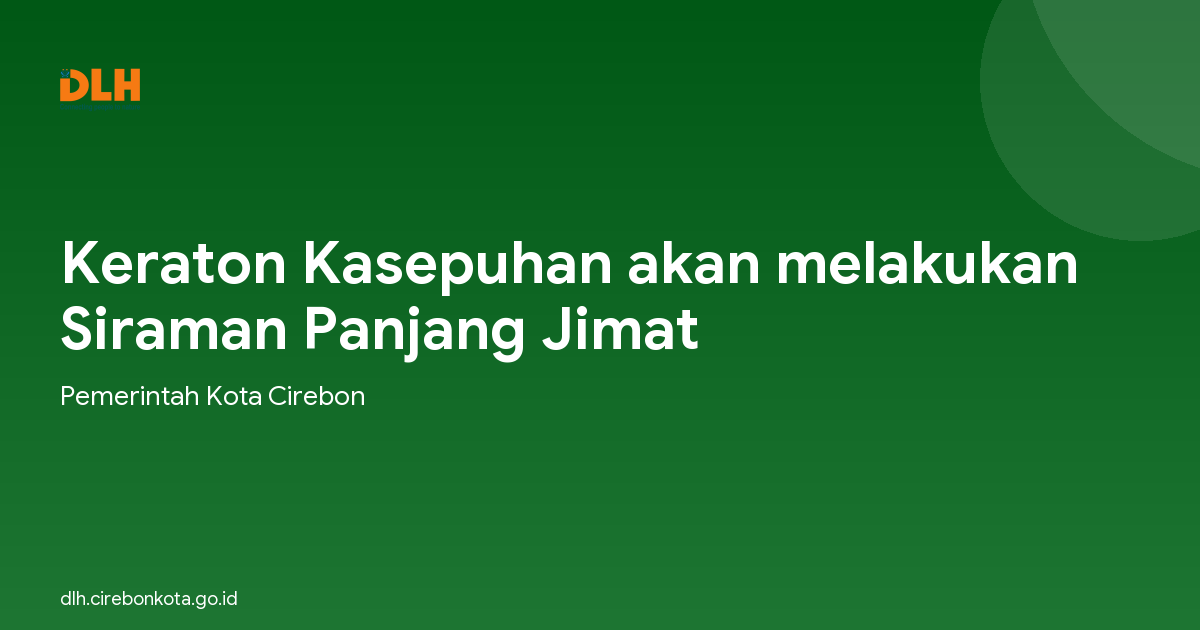 Keraton Kasepuhan akan melakukan Siraman Panjang Jimat