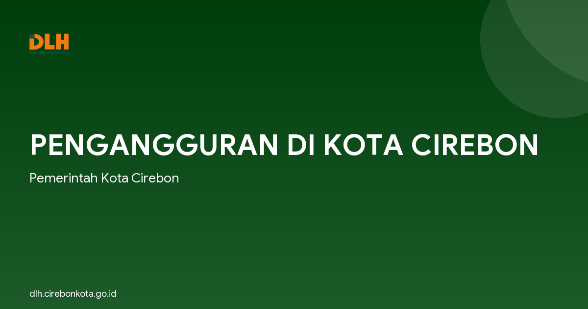 PENGANGGURAN DI KOTA CIREBON