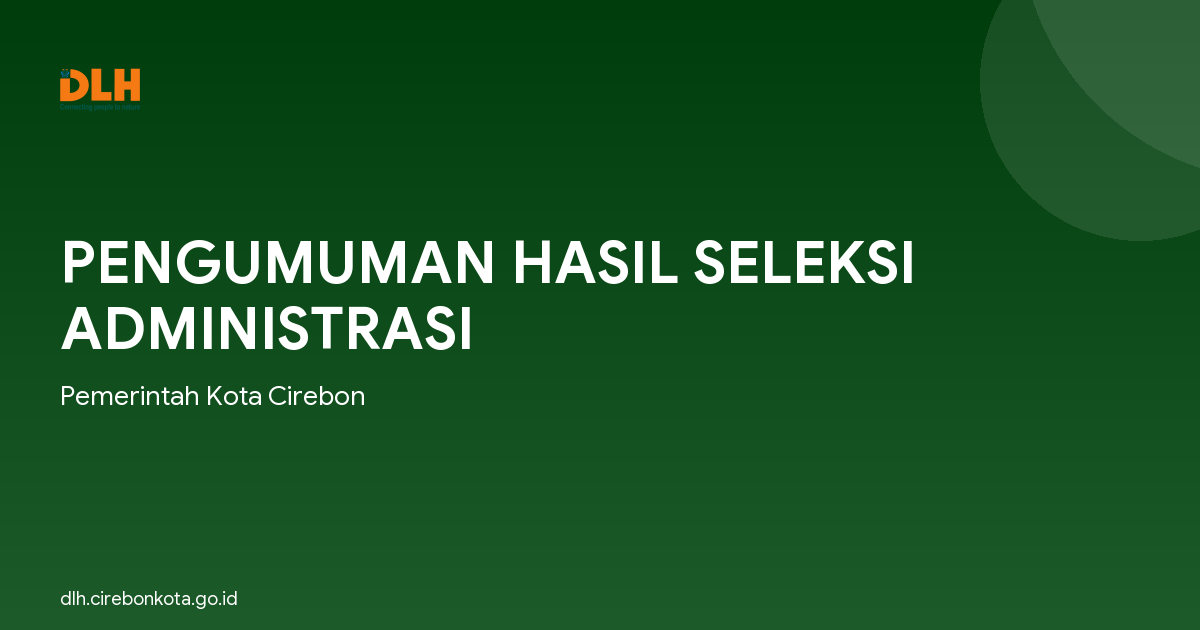 PENGUMUMAN HASIL SELEKSI ADMINISTRASI
