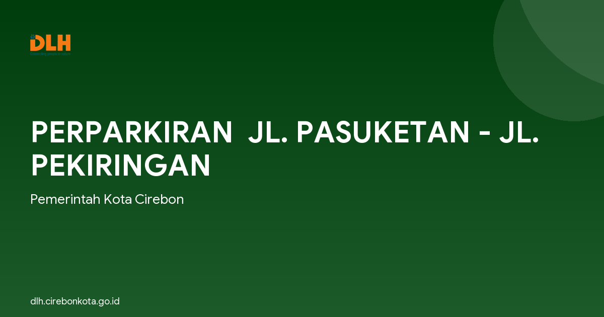 PERPARKIRAN  JL. PASUKETAN - JL. PEKIRINGAN