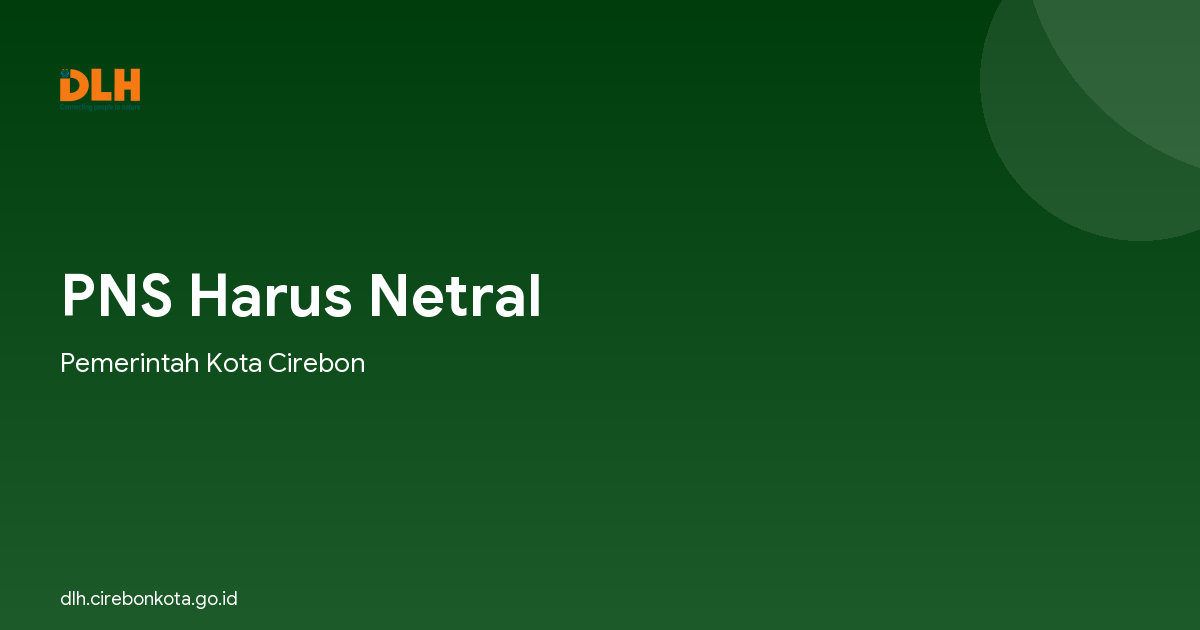 PNS Harus Netral