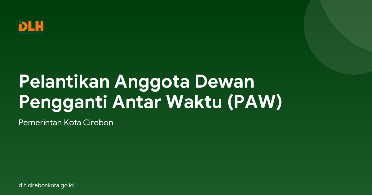 Pelantikan Anggota Dewan Pengganti Antar Waktu (PAW)
