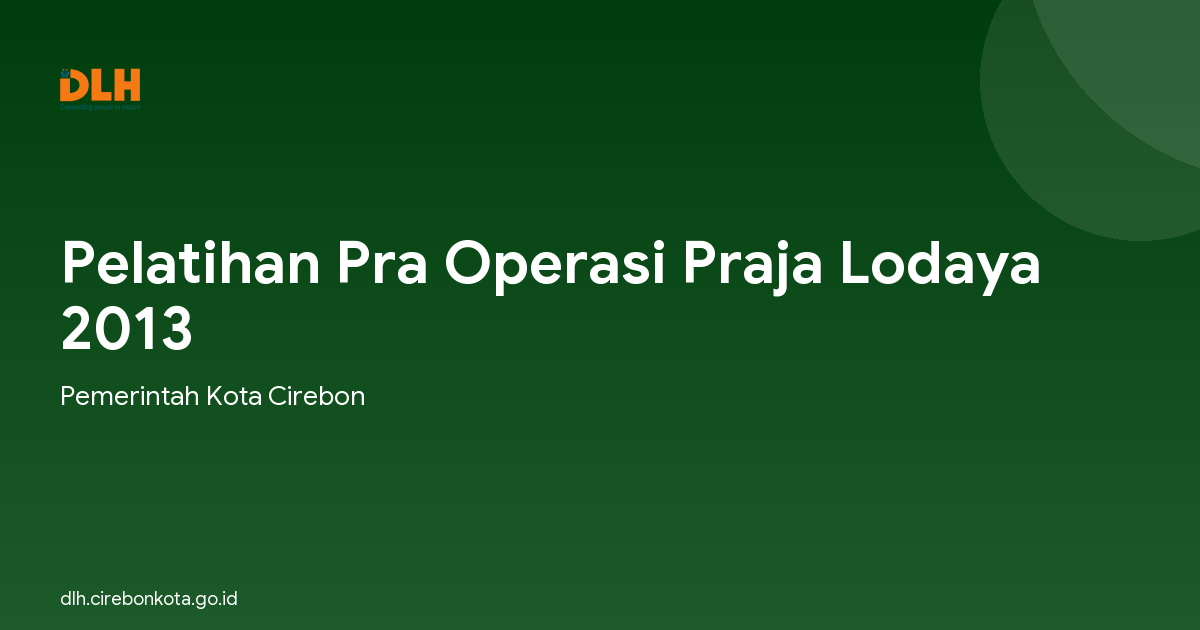 Pelatihan Pra Operasi Praja Lodaya 2013