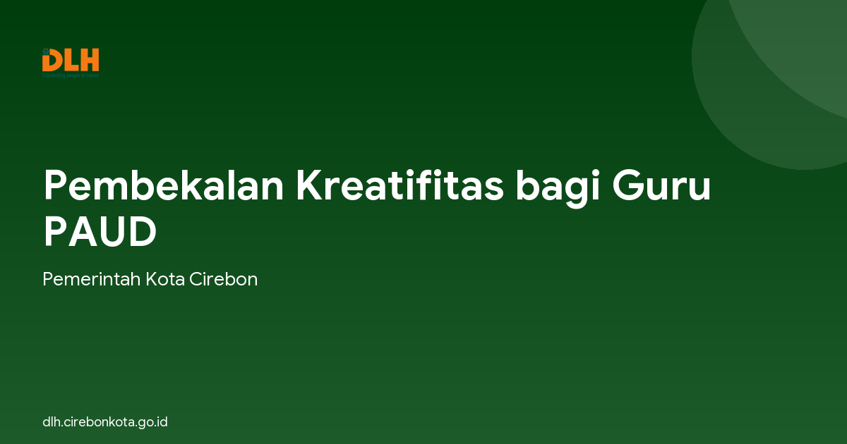 Pembekalan Kreatifitas bagi Guru PAUD