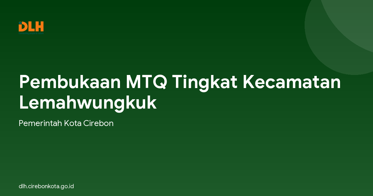 Pembukaan MTQ Tingkat Kecamatan Lemahwungkuk