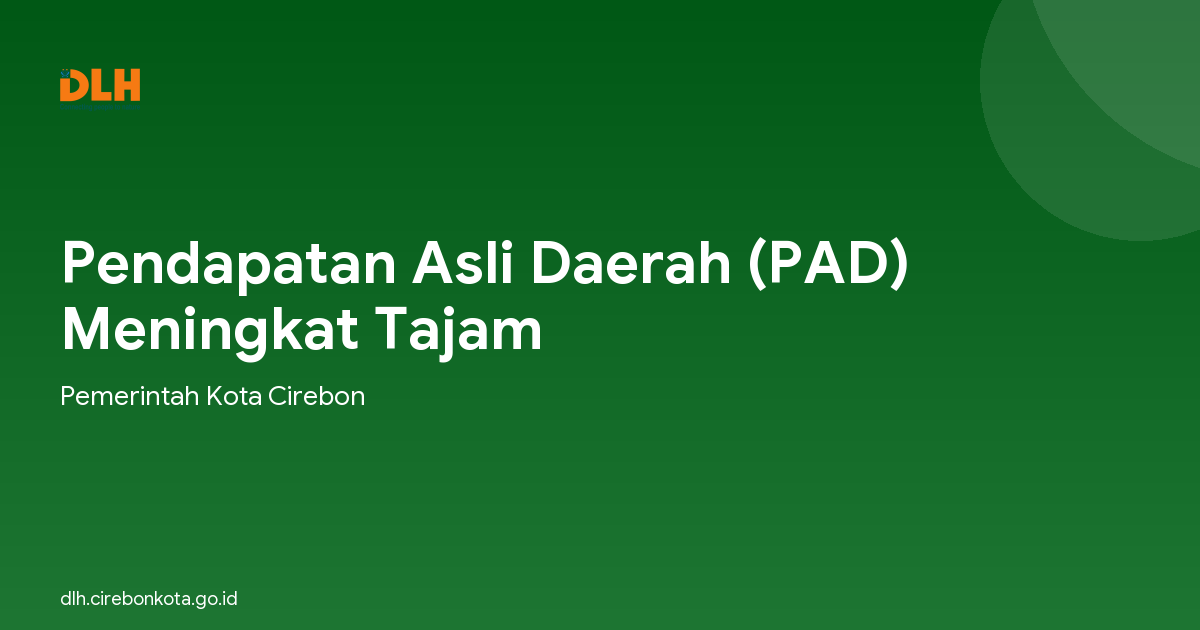 Pendapatan Asli Daerah (PAD) Meningkat Tajam