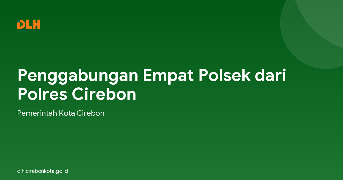 Penggabungan Empat Polsek dari Polres Cirebon