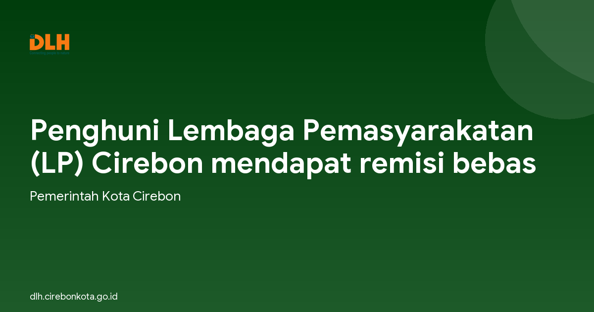 Penghuni Lembaga Pemasyarakatan (LP) Cirebon mendapat remisi bebas