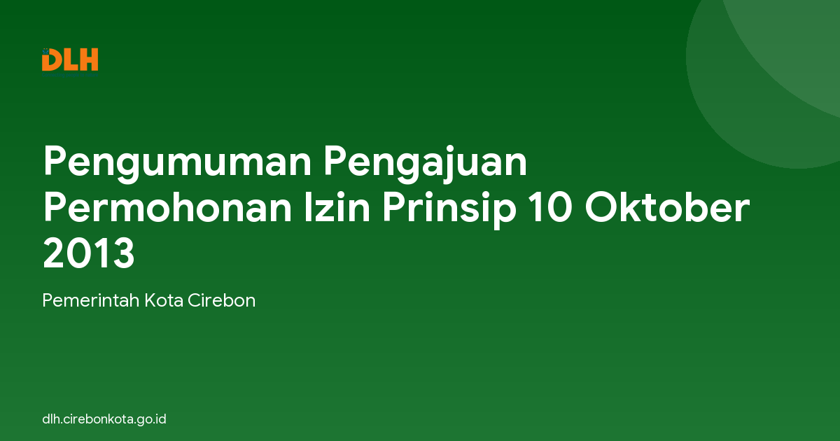 Pengumuman Pengajuan Permohonan Izin Prinsip 10 Oktober 2013