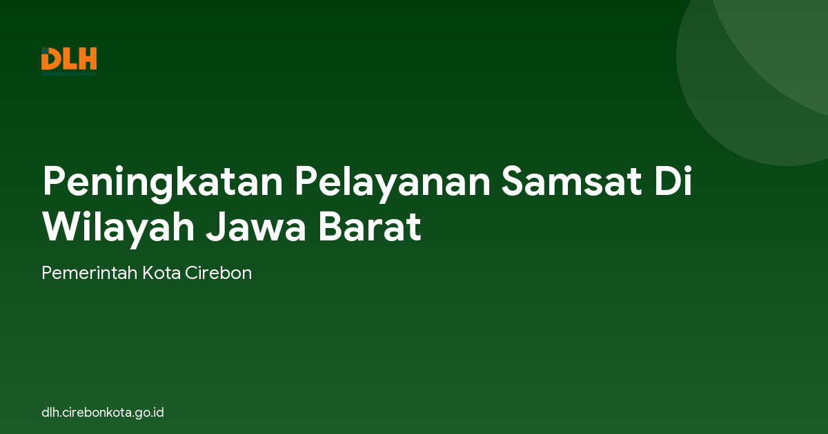 Peningkatan Pelayanan Samsat Di Wilayah Jawa Barat