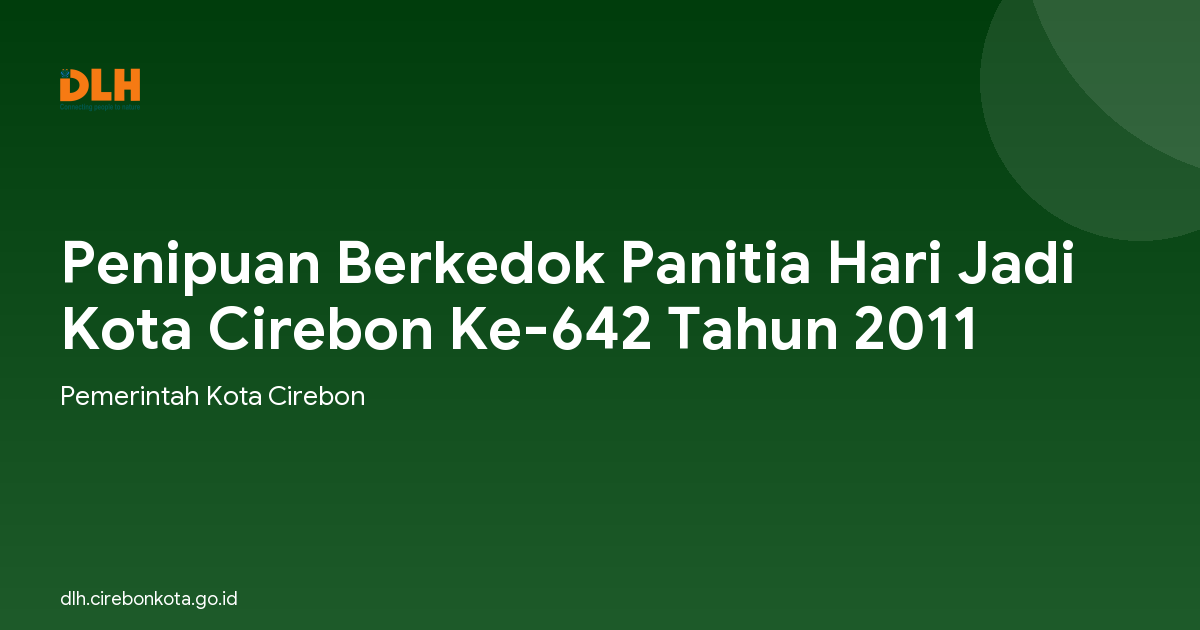 Penipuan Berkedok Panitia Hari Jadi Kota Cirebon Ke-642 Tahun 2011
