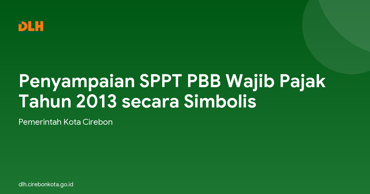 Penyampaian SPPT PBB Wajib Pajak Tahun 2013 secara Simbolis