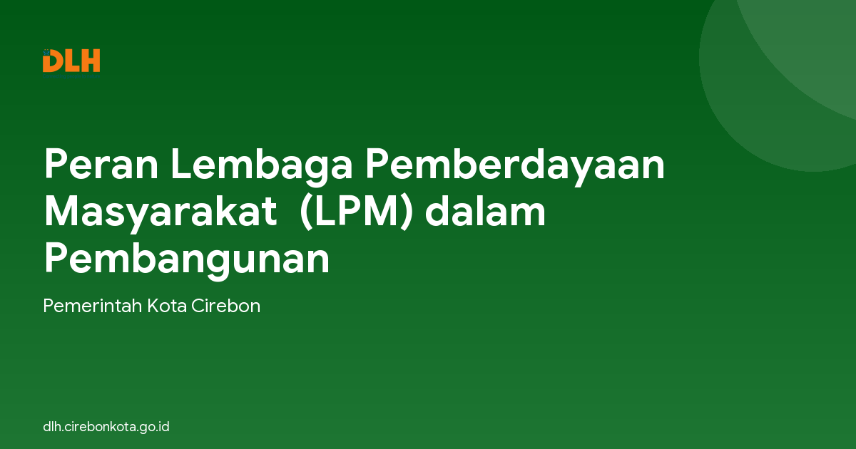 Peran Lembaga Pemberdayaan Masyarakat  (LPM) dalam  Pembangunan