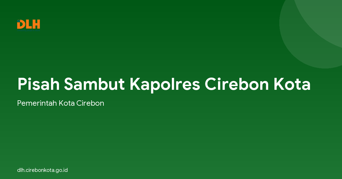 Pisah Sambut Kapolres Cirebon Kota