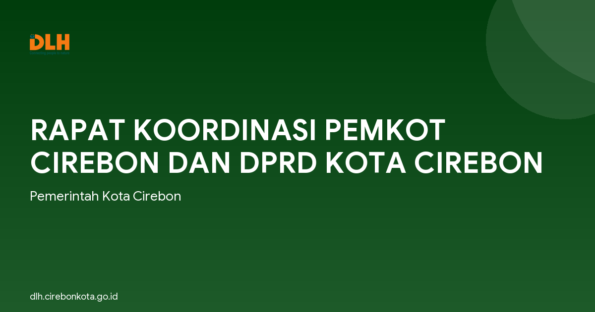 RAPAT KOORDINASI PEMKOT CIREBON DAN DPRD KOTA CIREBON
