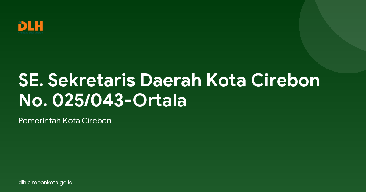 SE. Sekretaris Daerah Kota Cirebon No. 025/043-Ortala