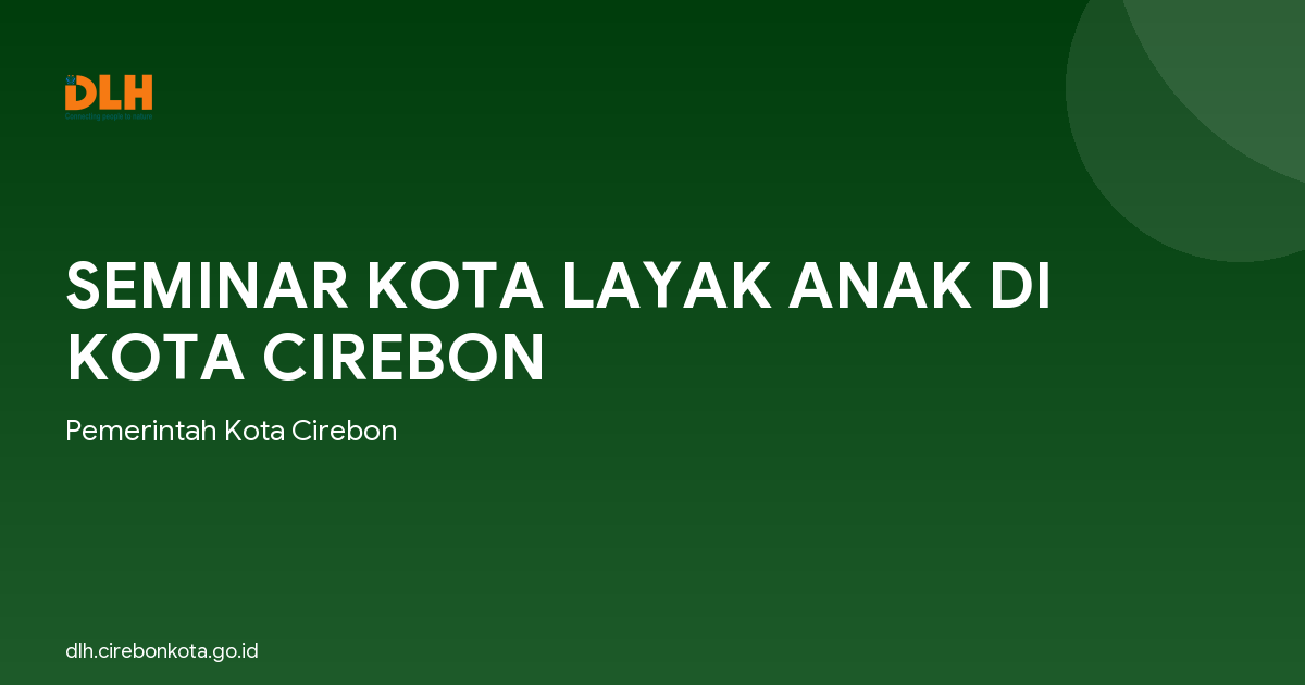 SEMINAR KOTA LAYAK ANAK DI KOTA CIREBON