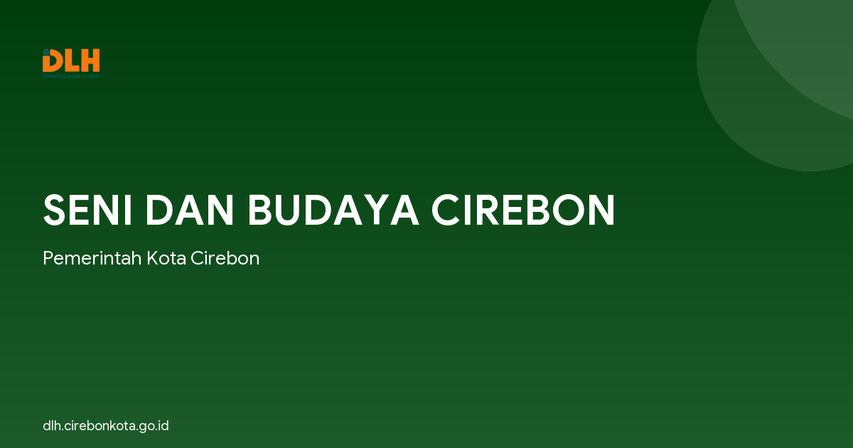 SENI DAN BUDAYA CIREBON