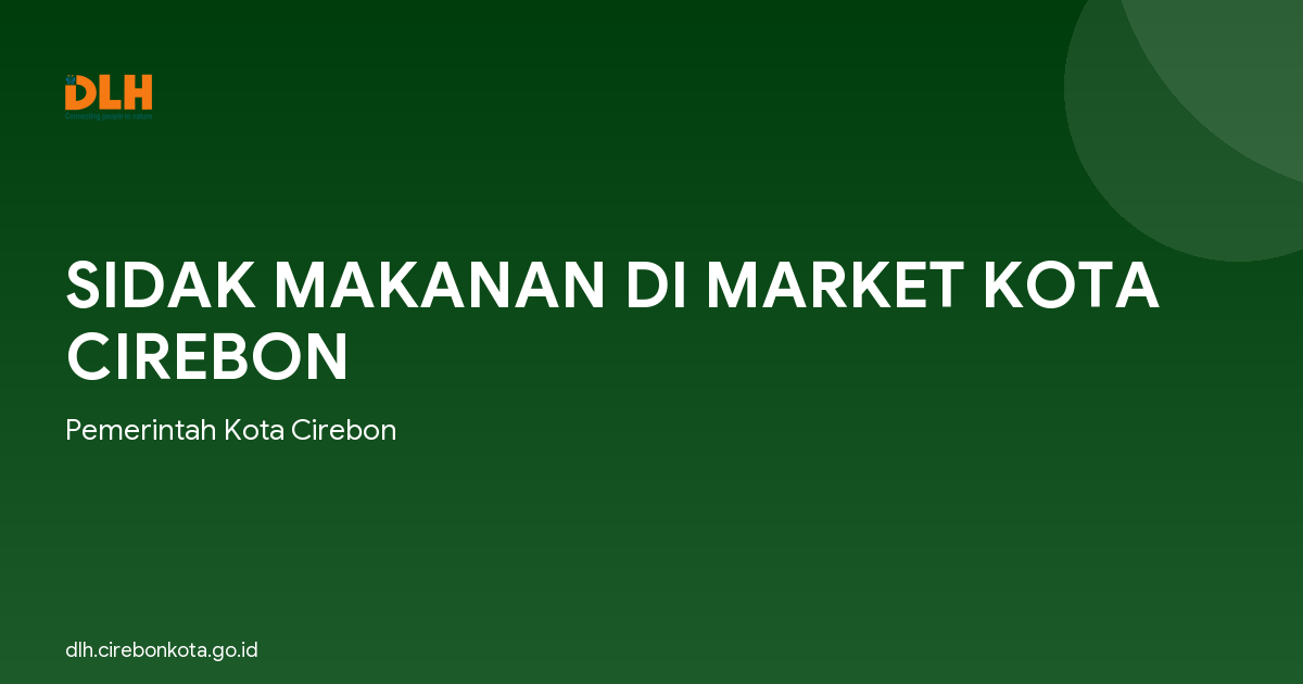 SIDAK MAKANAN DI MARKET KOTA CIREBON