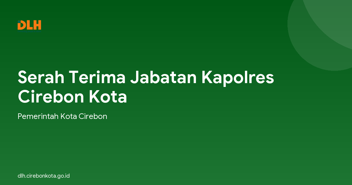 Serah Terima Jabatan Kapolres Cirebon Kota