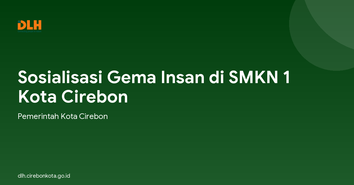 Sosialisasi Gema Insan di SMKN 1 Kota Cirebon