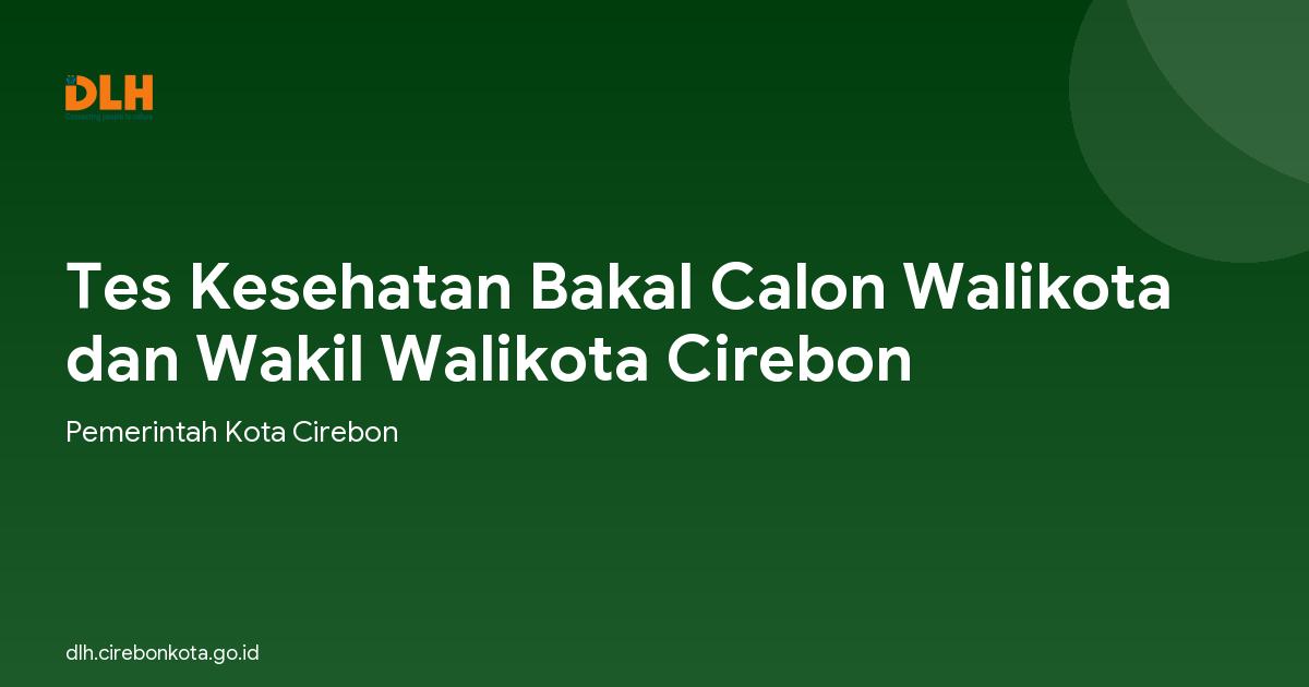 Tes Kesehatan Bakal Calon Walikota dan Wakil Walikota Cirebon