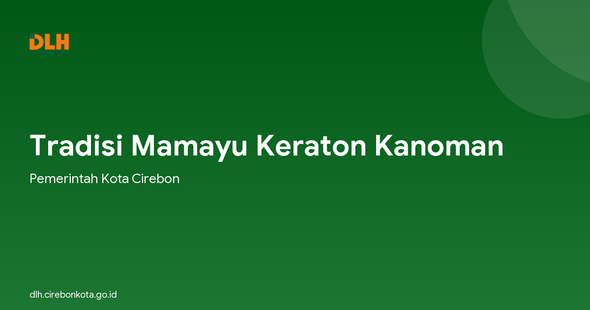 Tradisi Mamayu Keraton Kanoman