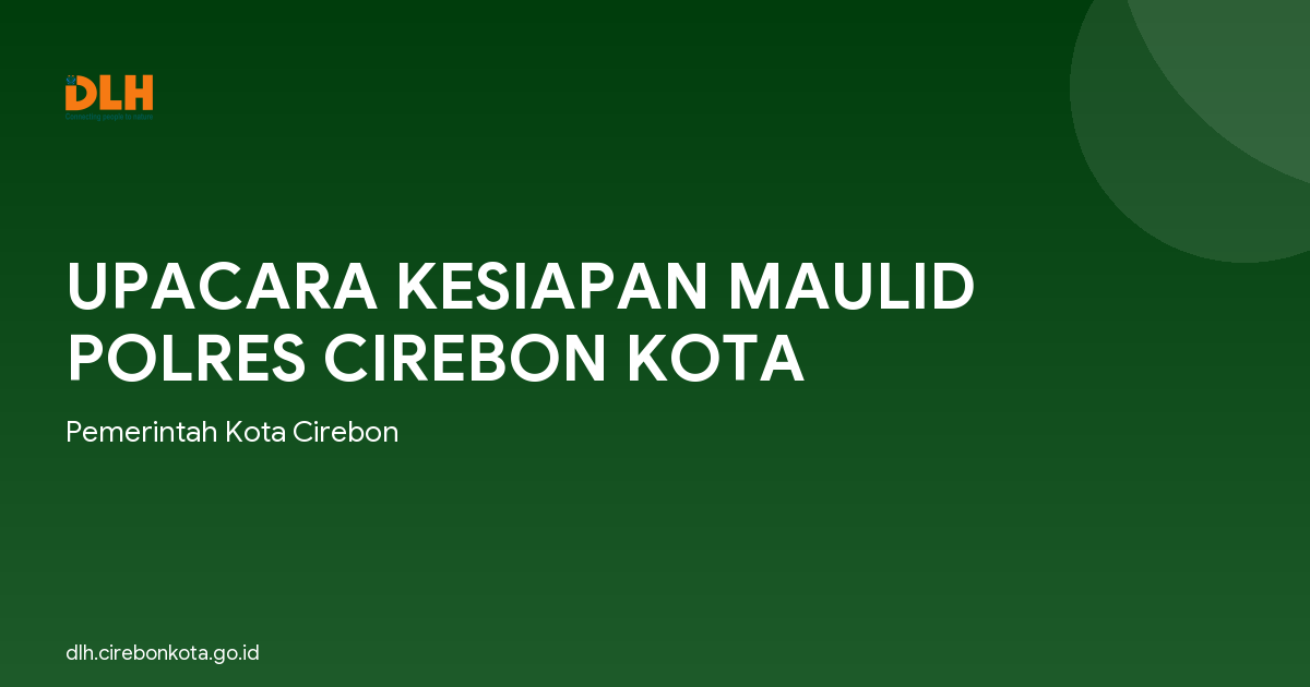 UPACARA KESIAPAN MAULID POLRES CIREBON KOTA