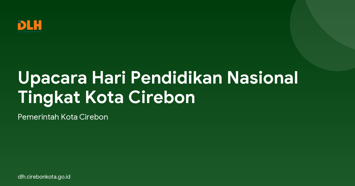 Upacara Hari Pendidikan Nasional  Tingkat Kota Cirebon