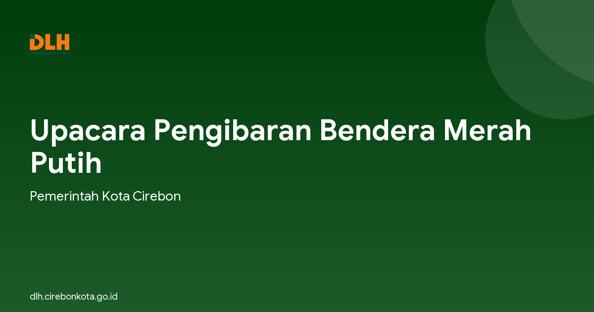 Upacara Pengibaran Bendera Merah Putih