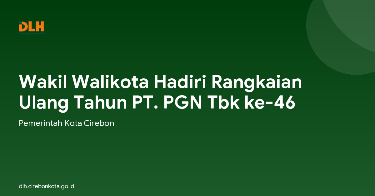 Wakil Walikota Hadiri Rangkaian Ulang Tahun PT. PGN Tbk ke-46