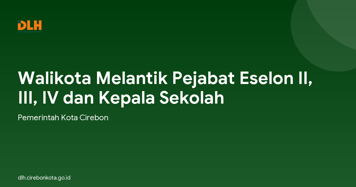 Walikota Melantik Pejabat Eselon II, III, IV dan Kepala Sekolah