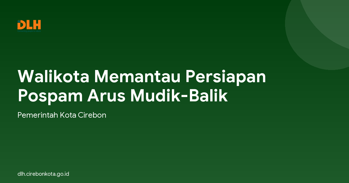Walikota Memantau Persiapan Pospam Arus Mudik-Balik