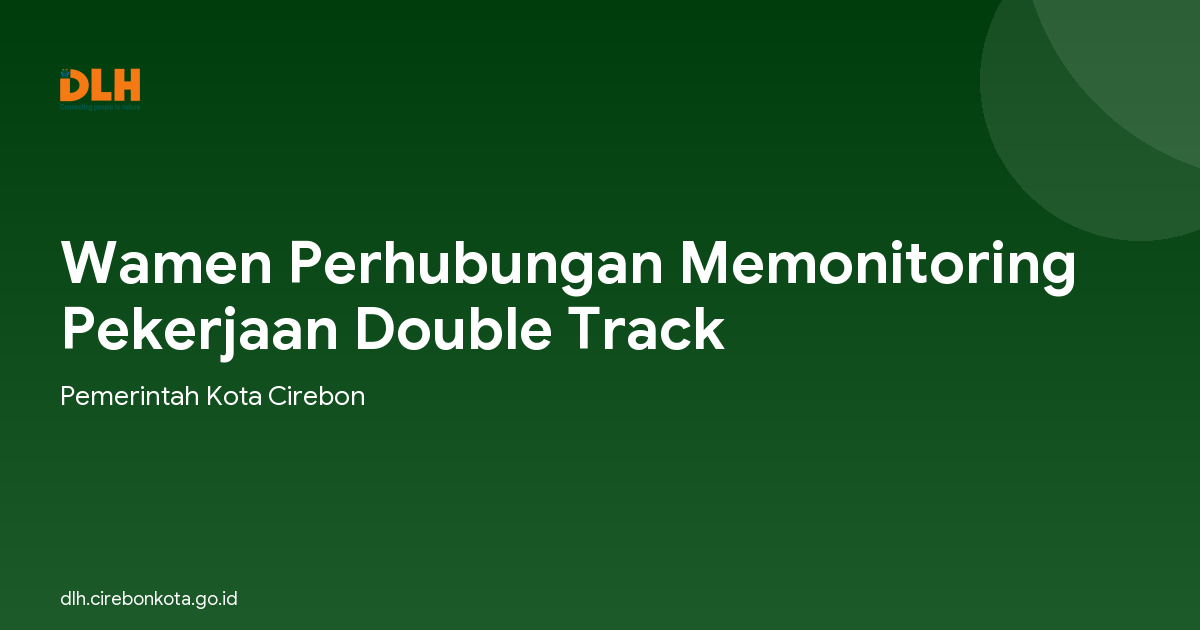 Wamen Perhubungan Memonitoring Pekerjaan Double Track