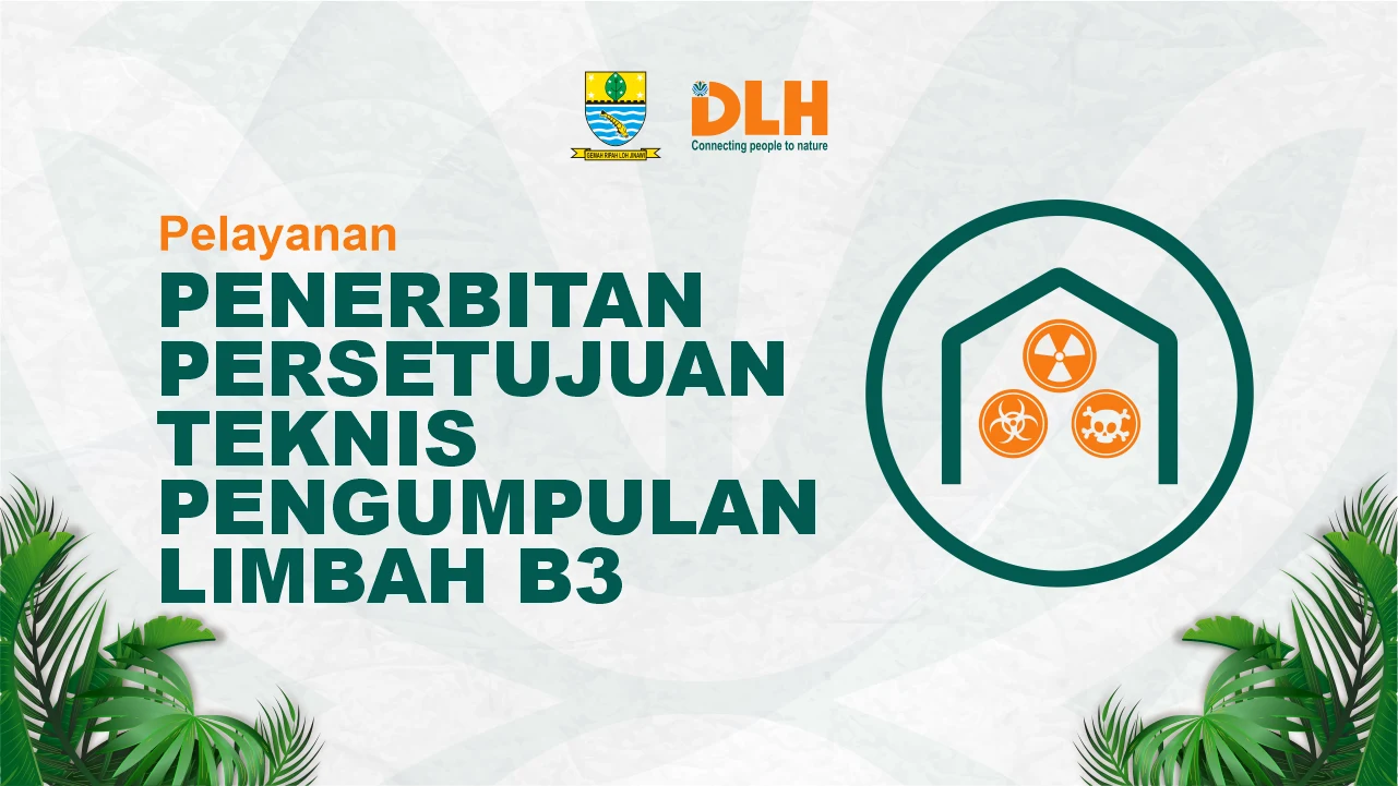 Pelayanan Penerbitan Persetujuan Teknis Pengumpulan Limbah B3
