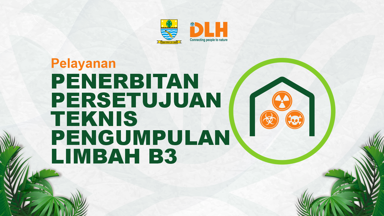 Pelayanan Penerbitan Persetujuan Teknis Pengumpulan Limbah B3