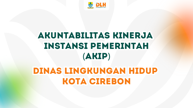 AKUNTABILITAS KINERJA INSTANSI PEMERINTAH (AKIP)