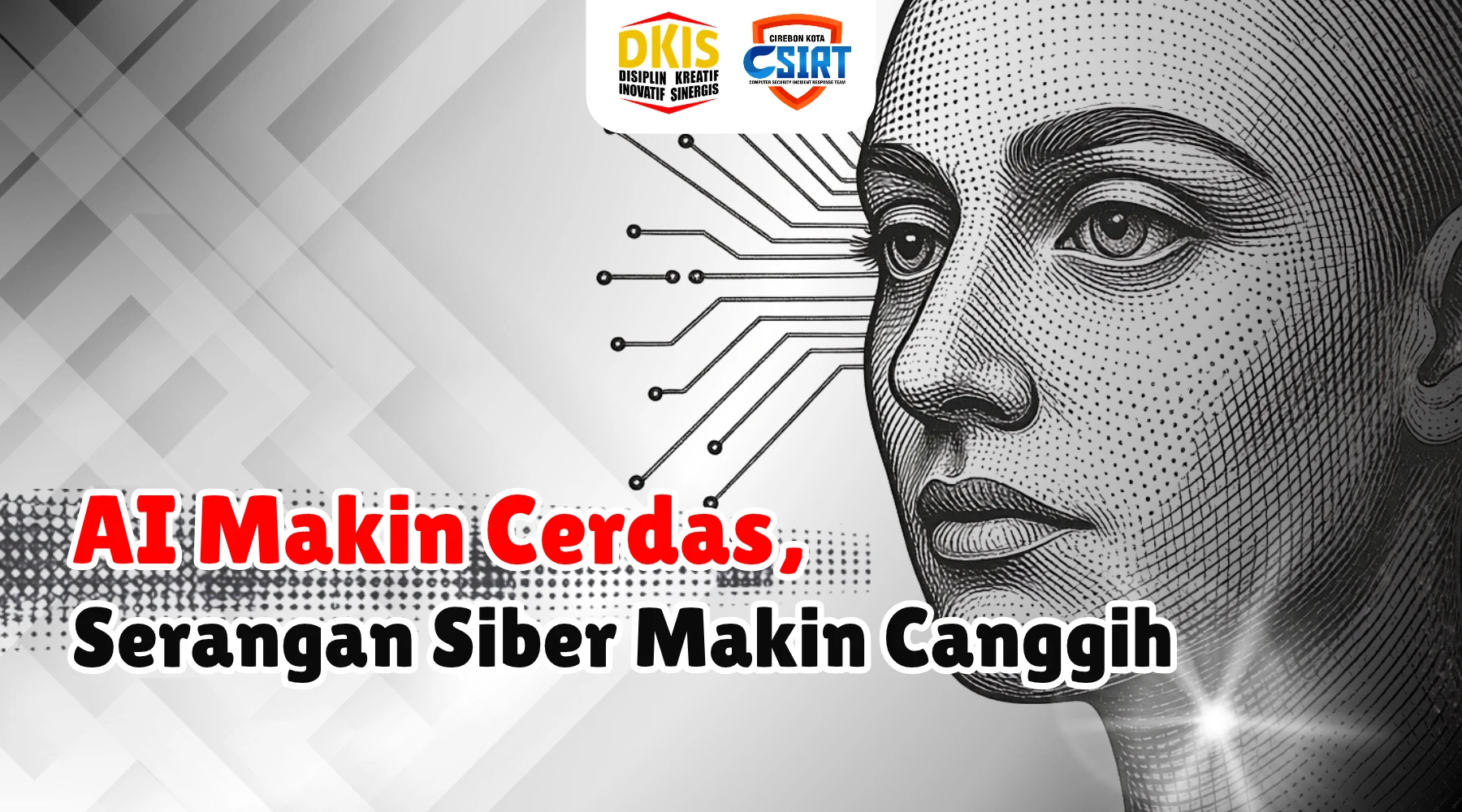 Ancaman Siber di Era AI dan Upaya Memperkuat Keamanan Informasi